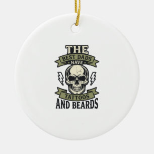 Die besten Väter haben Tätowierungen und Bärte Tot Keramik Ornament