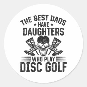 Die besten Väter haben Töchter, die Discgolf spiel Runder Aufkleber