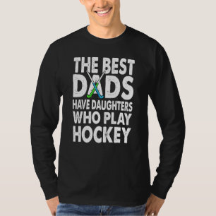 Die besten Vater haben Töchter, die Hockey 1 spiel T-Shirt