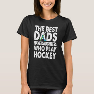 Die besten Vater haben Töchter, die Hockey 1 spiel T-Shirt