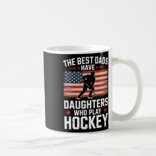 Die besten Väter haben Töchter, die Hockey, Eishoc Kaffeetasse