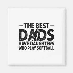 Die besten Väter haben Töchter, die Softball spiel Magnet