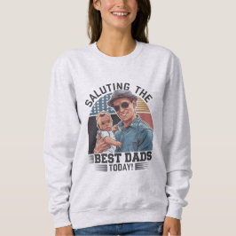 Die besten Vater von heute würdigen - ein glücklic Sweatshirt