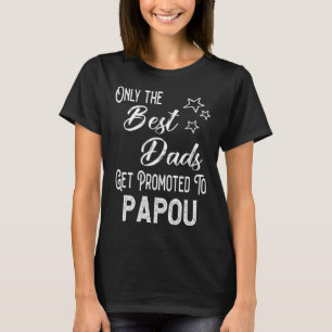Die besten Vater werden für Papou Grieche Opa bewo T-Shirt