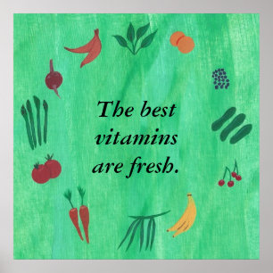Die besten Vitamine sind frische Veggie-Plakate Poster