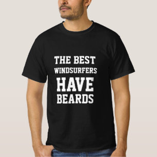 Die besten Windsurfer haben Bärte T-Shirt