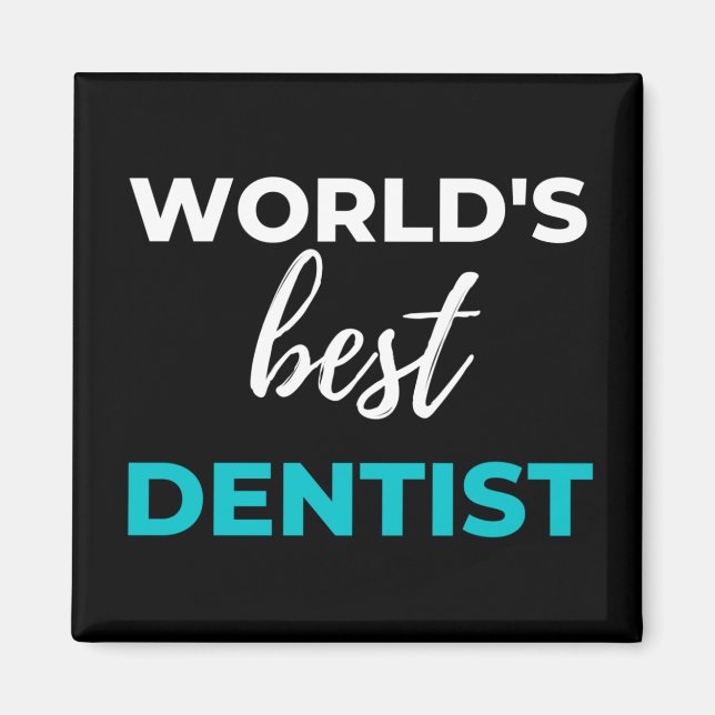 Die besten Zahnärzte der Welt Magnet (Vorne)