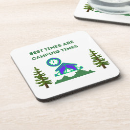 Die besten Zeiten sind Camping-Zeiten auf einem Getränkeuntersetzer