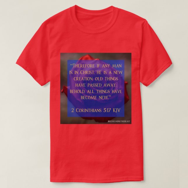 Die Bestie 2 Korinthianer 5:17 Shirt erlösen (Design vorne)