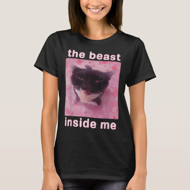 Die Bestie in Me Funny Cat Meme Sarcastic Inapp T-Shirt (Vorderseite)