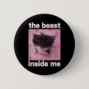 Die Bestie in mir Funny Cat Meme Geschenk für Männ Button