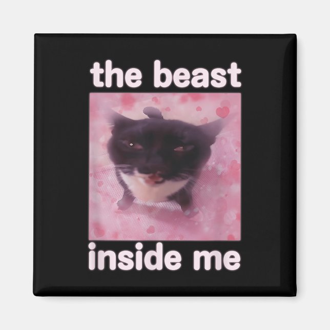 Die Bestie in mir Funny Cat Meme Geschenk für Männ Magnet (Vorne)