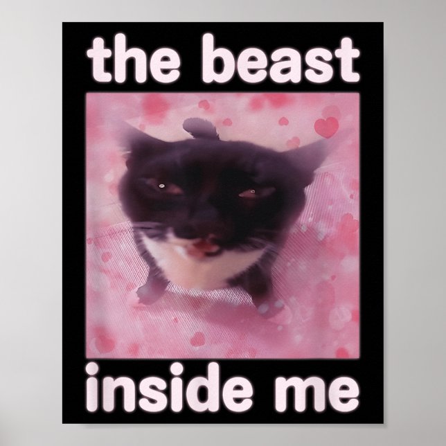 Die Bestie in mir Funny Cat Meme Geschenk für Männ Poster (Vorne)