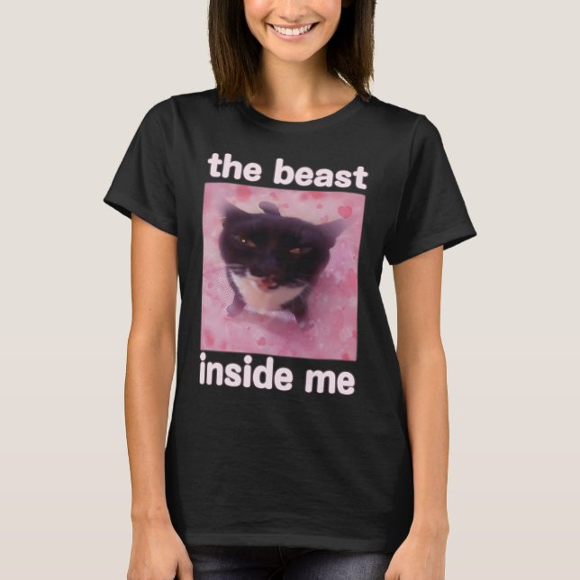 Die Bestie in mir Funny Cat Meme Geschenk für Männ T-Shirt (Vorderseite)