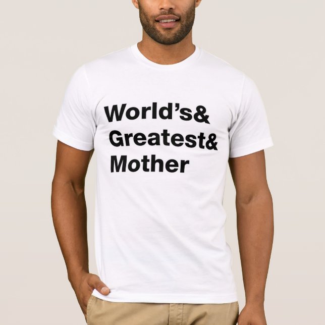 Die Beststen und Mütter der Welt T-Shirt (Vorderseite)