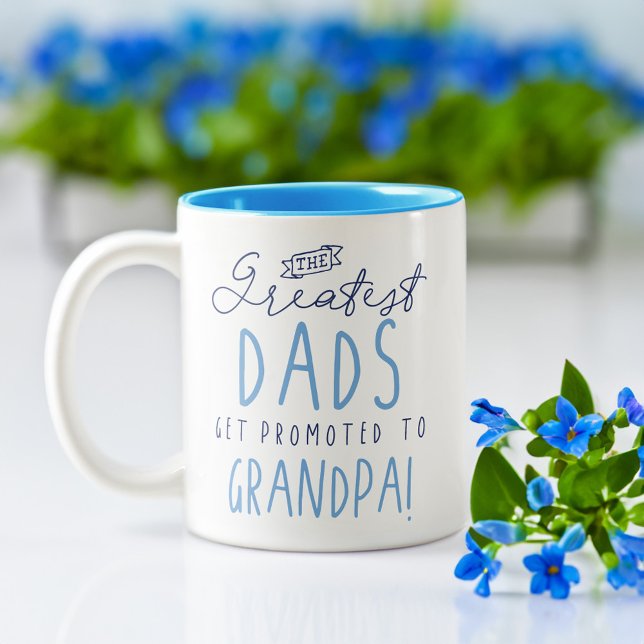 Die Beststen Vater werden an Großvater befördert Zweifarbige Tasse (The Greatest Dads Get Promoted To Grandpa Two-Tone Coffee Mug (Front))