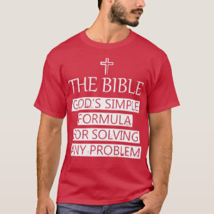 Die Bibel Götter einfache Formel für das Lösen von T-Shirt