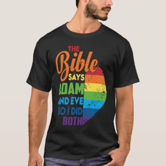 Die Bibel sagt Adam und Eva also tat ich beides T-Shirt