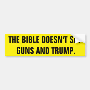 DIE BIBEL SAGT KEINE GUNS UND TRUMP AUTOAUFKLEBER