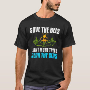 Die Bienen-Pflanze mehr Bäume reinigen das Meer EN T-Shirt