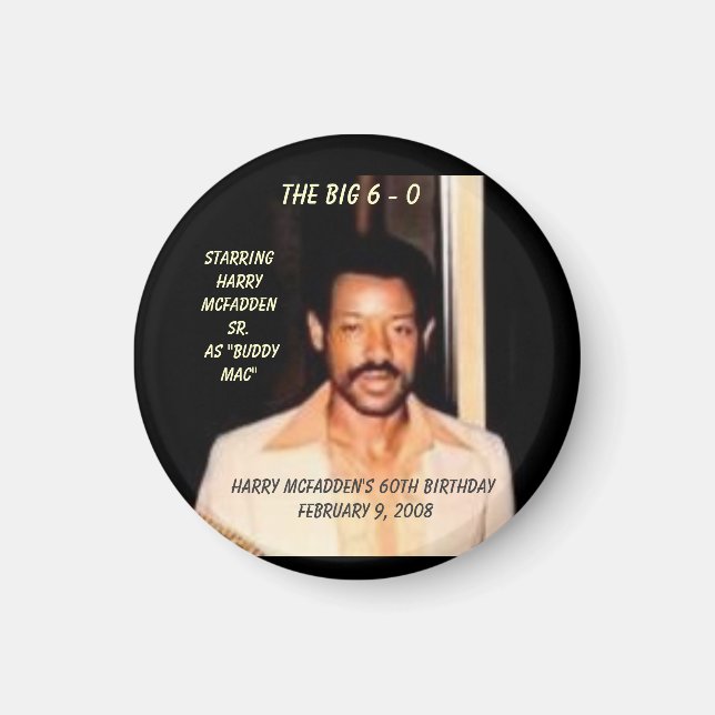 Die Big 6 - 0 , Star.. Magnet (Vorne)