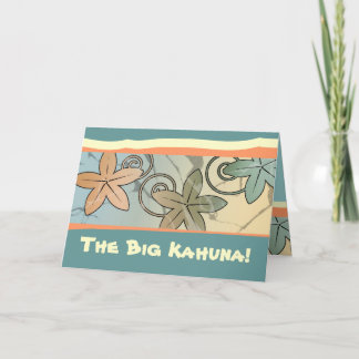Die "Big Kahuna Hawaiian Vatertag Card" Karte