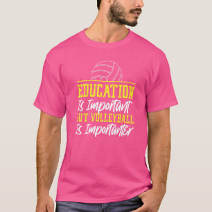 Die Bildung der Volleyball-Mannschaft ist wichtig, T-Shirt