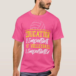 Die Bildung der Volleyball-Mannschaft ist wichtig, T-Shirt
