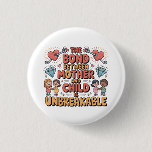 Die Bindung zwischen Mutter und Kind ist unzerbrec Button