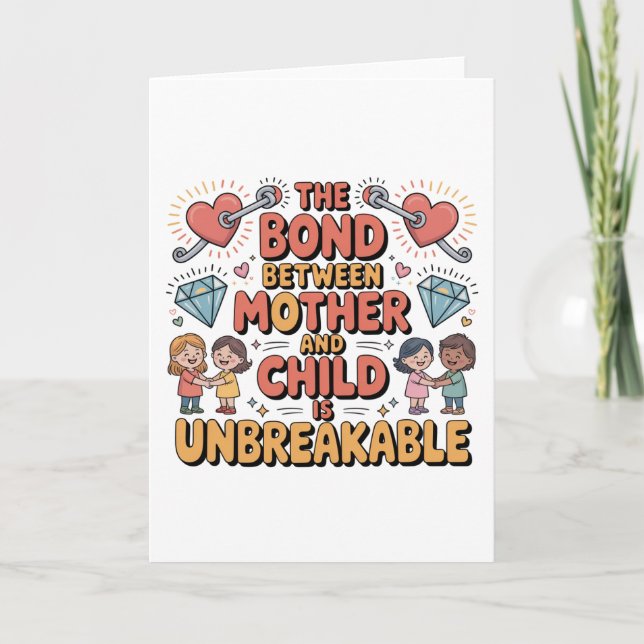 Die Bindung zwischen Mutter und Kind ist unzerbrec Karte (Vorderseite)