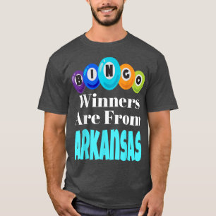 Die Bingogewinner kommen aus Arkansas Funny Game N T-Shirt