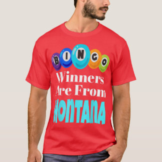 Die Bingogewinner kommen aus Montana Funny Game Ni T-Shirt