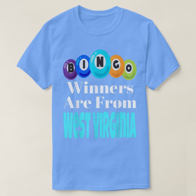 Die Bingogewinner kommen aus West Virginia Funny G T-Shirt (Design vorne)