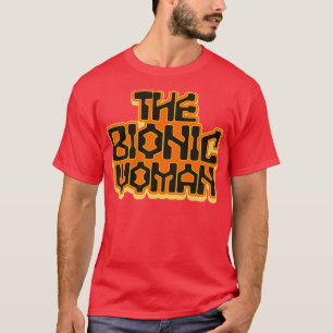 Die bionische Frau T-Shirt
