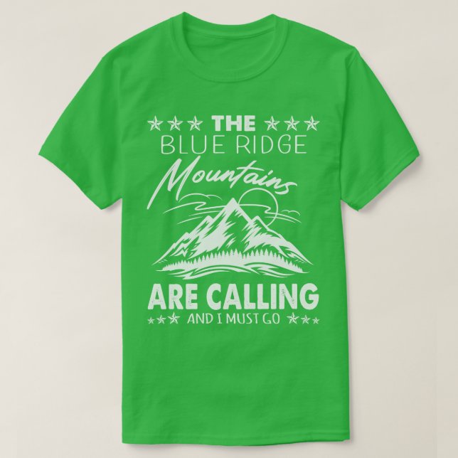 Die blauen Ridge-Berge rufen an und ich muss gehen T-Shirt (Design vorne)