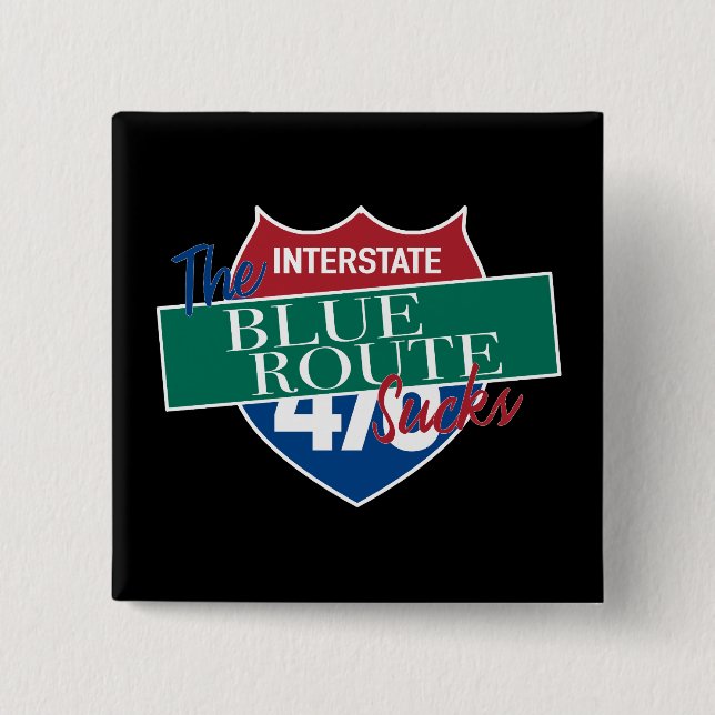 Die Blue Route ist scheiße lustiger Delco-Fahrer 4 Button (Vorderseite)