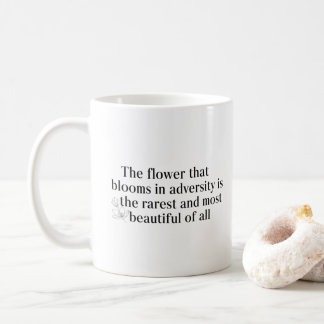 Die Blume, die in Widrigkeiten blüht Kaffeetasse
