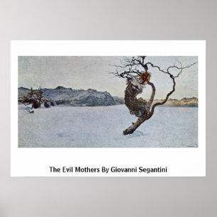 Die bösen Mütter von Giovanni Segantini Poster
