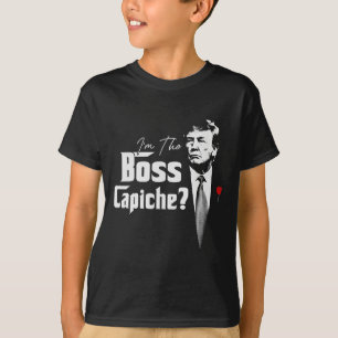 Die Boss Capiche Italians für Trump 2024 T-Shirt