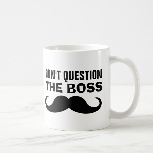 Die BOSS Mustache Coffee Tasse, lustig Kaffeetasse (Rechts)