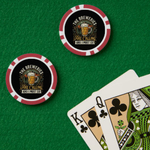 Die Brauereien rufen und ich muss gehen Pokerchips