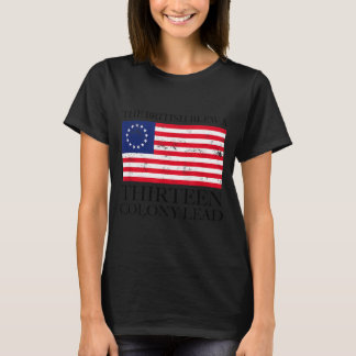 Die Briten sprengten einen Dreizehn-Kolonien-Vorsp T-Shirt