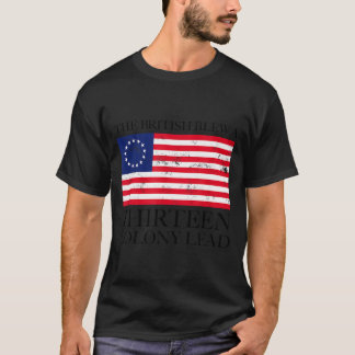 Die Briten sprengten einen Dreizehn-Kolonien-Vorsp T-Shirt