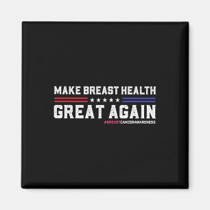 Die Brustgesundheit wieder großartig machen Magnet