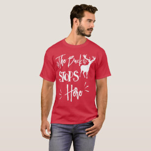 Die Buck Stops hier Zitat Grafisch T-Shirt