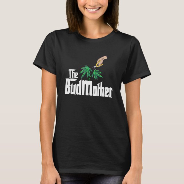 Die Bud Mother Stoner Big Boss-Mama entsorgt T-Shirt (Vorderseite)