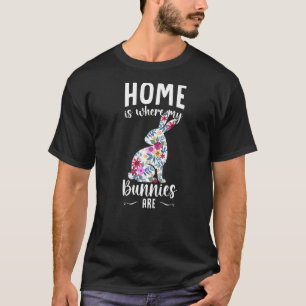 Die Bunny Rabbit Zuhause ist der Ort, an dem meine T-Shirt