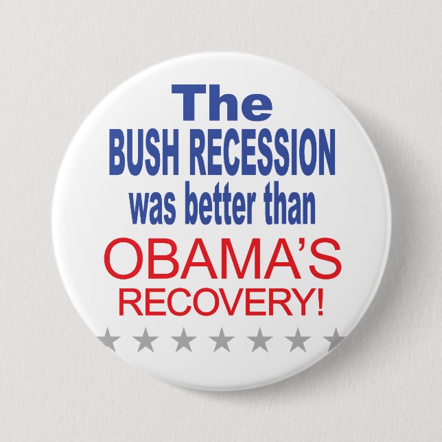 Die Bush-Rezession war besser als Obamas Rezession Button (Vorderseite)