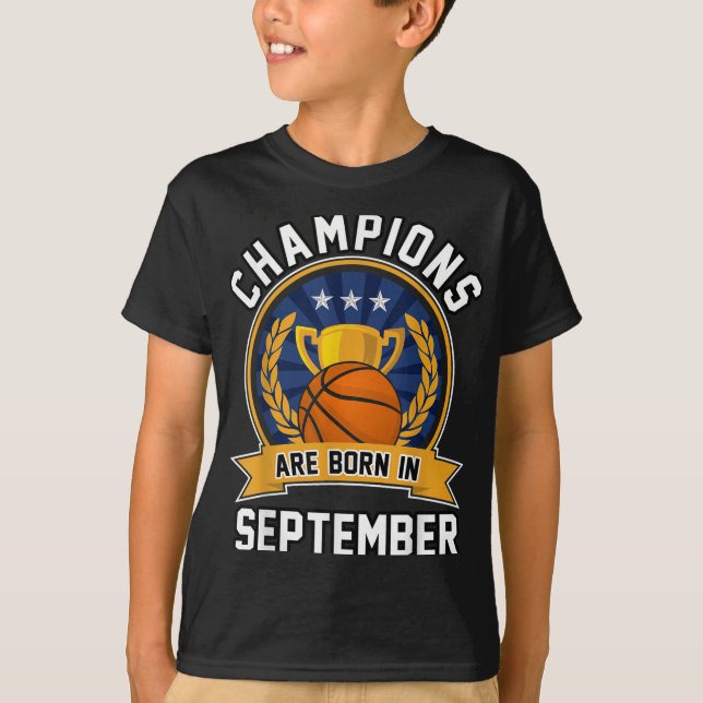 Die Champions sind im September Basketball Birthda T-Shirt (Vorderseite)