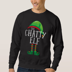 Die Chatty Elf Matching Family Group Pajama Christ Sweatshirt